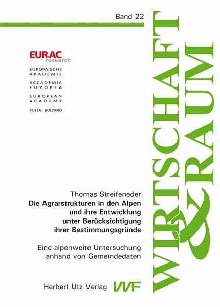 Produktbild: Die Agrarstrukturen in den Alpen und ihre Entwicklung unter Ber&uuml;cksichtigung ihrer Bestimmungsgr&uuml;nde