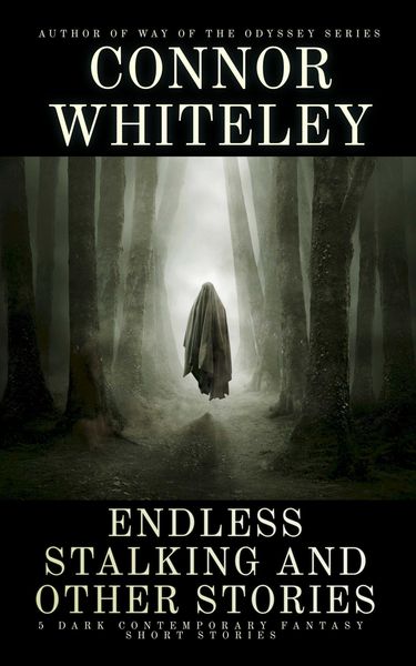 Produktbild: Endless Stalking and Other Stories: 5 Dark Contemporary Fantasy Short Stories (Hell's Place Contemporary Fantasy Stories)
