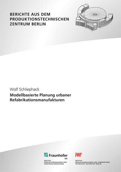 Produktbild: Modellbasierte Planung urbaner Refabrikationsmanufakturen