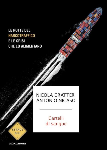 Produktbild: Cartelli di sangue. Le rotte del narcotraffico e le crisi che lo alimentano