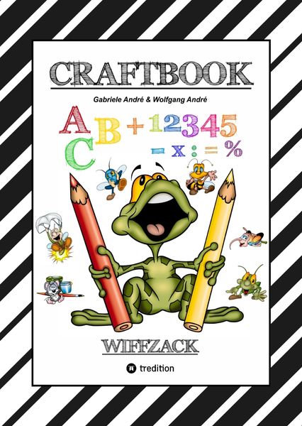Craftbook - Basteln - Geschichten Scribbeln - Lernen - Malen - Spielen - Tricks & Tipps