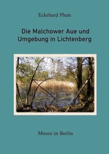 Produktbild: Die Malchower Aue und Umgebung in Lichtenberg