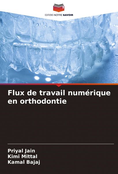 Produktbild: Flux de travail num&eacute;rique en orthodontie