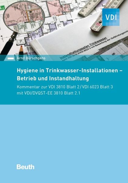 Hygiene in Trinkwasser-Installationen, Taschenbuch von Arnd Bürschgens, DIN Media, 978-3-410-29824-3