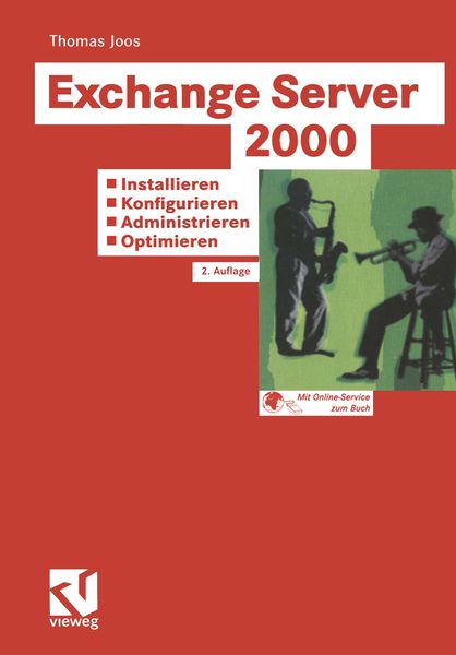 Produktbild: Exchange Server 2000: Installieren &mdash; Konfigurieren &mdash; Administrieren &mdash; Optimieren