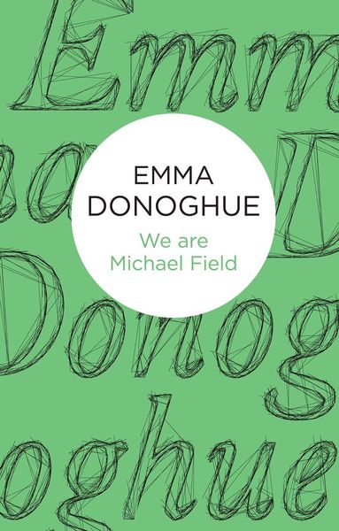 Produktbild: Donoghue, E: We are Michael Field