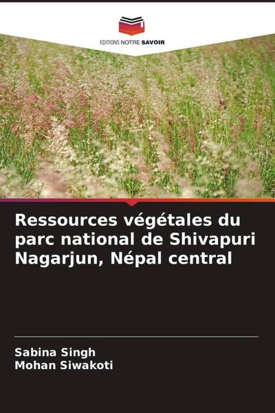 Produktbild: Ressources v&eacute;g&eacute;tales du parc national de Shivapuri Nagarjun, N&eacute;pal central