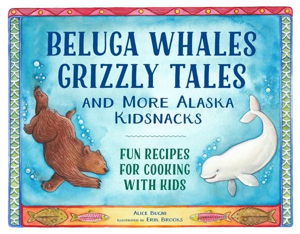 Produktbild: Beluga Whales, Grizzly Tales, and More Alaska Kidsnacks