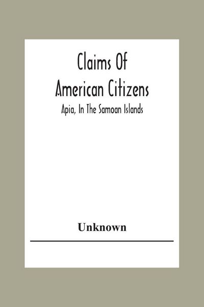 Produktbild: Claims Of American Citizens; Apia, In The Samoan Islands