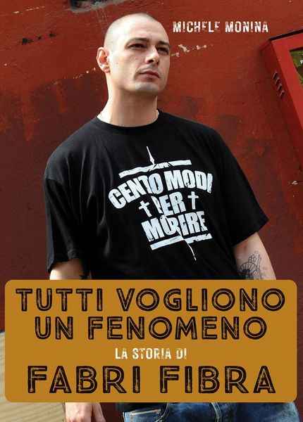 Produktbild: Tutti vogliono un fenomeno. La storia di Fabri Fibra