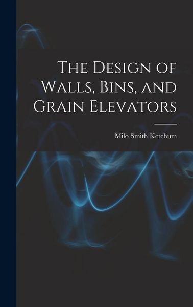 Produktbild: The Design of Walls, Bins, and Grain Elevators