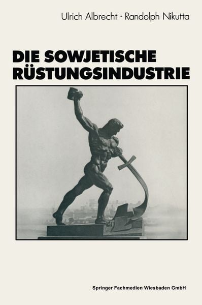 Produktbild: Die sowjetische R&uuml;stungsindustrie