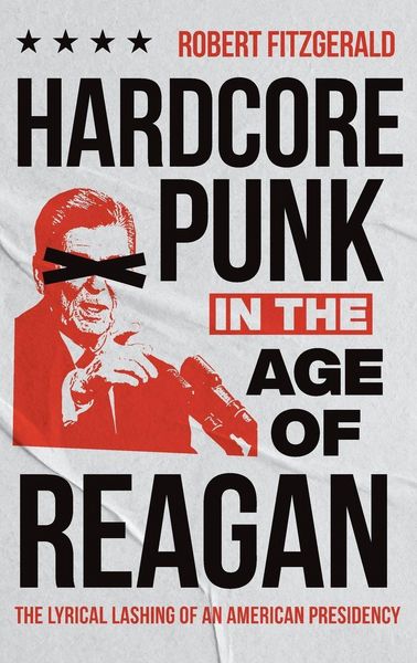 Produktbild: Hardcore Punk in the Age of Reagan