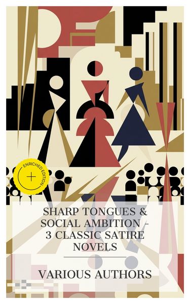 Produktbild: Sharp Tongues & Social Ambition - 3 Classic Satire Novels