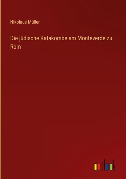 Produktbild: Die j&uuml;dische Katakombe am Monteverde zu Rom