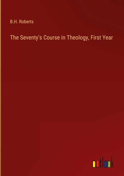 Produktbild: The Seventy's Course in Theology, First Year