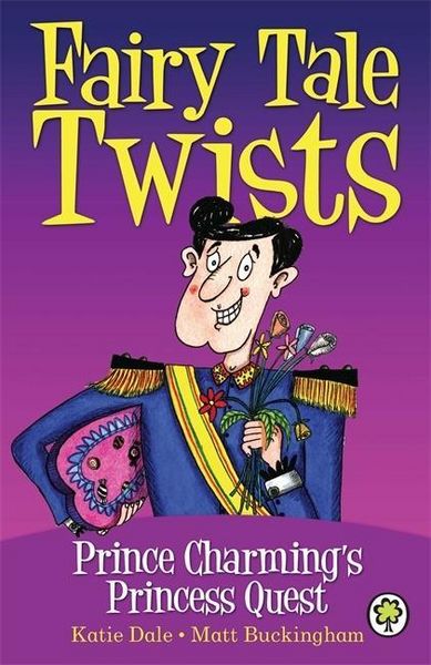 Produktbild: Dale, K: Fairy Tale Twists: Prince Charming`s Princess Quest