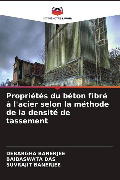 Produktbild: Propri&eacute;t&eacute;s du b&eacute;ton fibr&eacute; &agrave; l'acier selon la m&eacute;thode de la densit&eacute; de tassement