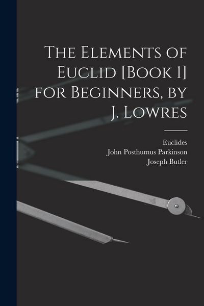 Produktbild: The Elements of Euclid [Book 1] for Beginners, by J. Lowres