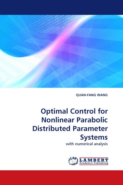 Produktbild: Optimal Control for Nonlinear Parabolic Distributed Parameter Systems