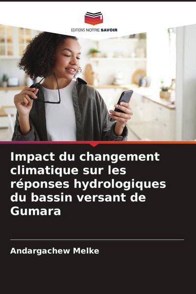 Produktbild: Impact du changement climatique sur les r&eacute;ponses hydrologiques du bassin versant de Gumara
