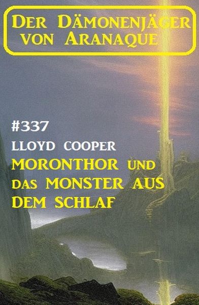 Produktbild: Moronthor und das Monster aus dem Schlaf: Der D&auml;monenj&auml;ger von Aranaque 337