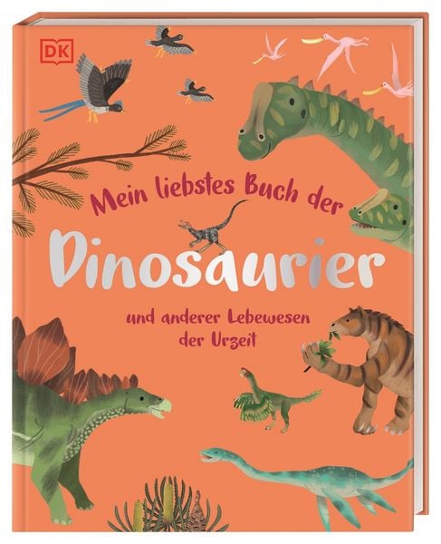 Produktbild: Mein liebstes Buch der Dinosaurier und anderer Lebewesen der Urzeit