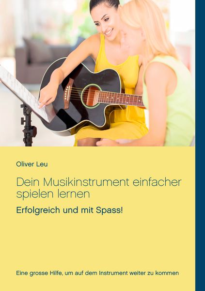 Produktbild: Dein Musikinstrument einfacher spielen lernen