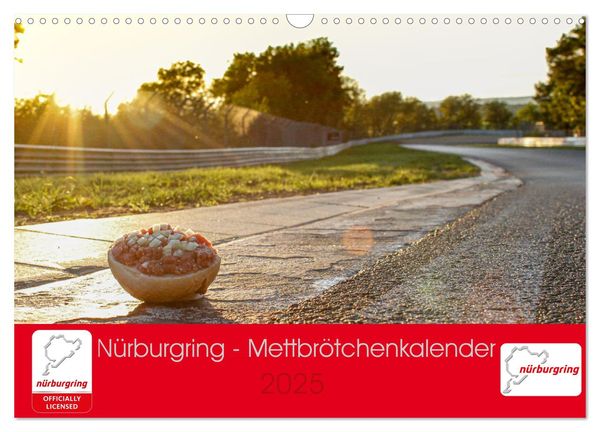 Nürburgring - Mettbrötchenkalender (Wandkalender 2025 DIN A3 quer), CALVENDO Monatskalender