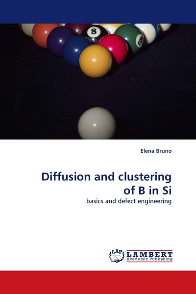 Produktbild: Diffusion and clustering of B in Si