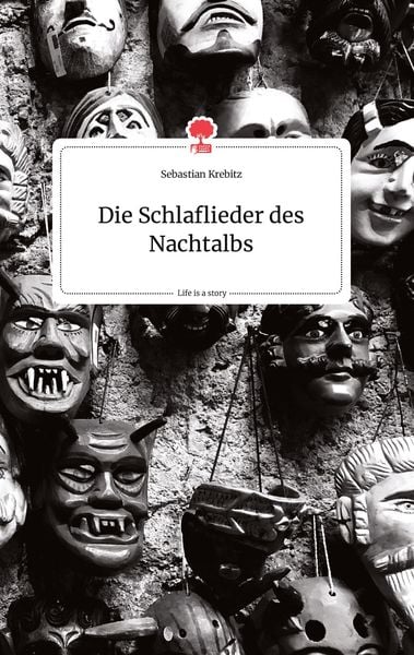 Produktbild: Die Schlaflieder des Nachtalbs. Life is a Story - story.one