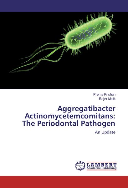 Produktbild: Aggregatibacter Actinomycetemcomitans: The Periodontal Pathogen