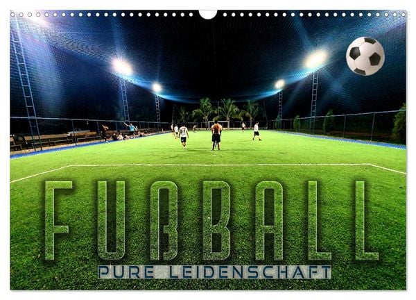 Fußball - pure Leidenschaft (Wandkalender 2026 DIN A3 quer), CALVENDO Monatskalender