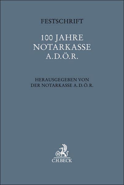 Produktbild: Festschrift 100 Jahre Notarkasse A.d.&ouml;.R.