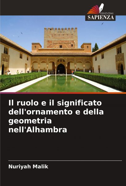 Produktbild: Il ruolo e il significato dell'ornamento e della geometria nell'Alhambra