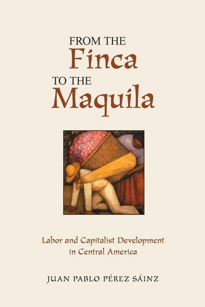 Produktbild: From The Finca To The Maquila