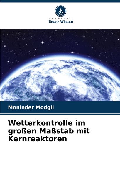 Produktbild: Wetterkontrolle im gro&szlig;en Ma&szlig;stab mit Kernreaktoren