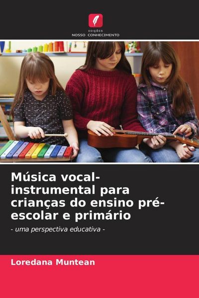 Produktbild: M&uacute;sica vocal-instrumental para crian&ccedil;as do ensino pr&eacute;-escolar e prim&aacute;rio