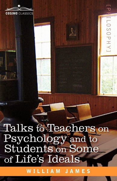 Produktbild: Talks to Teachers on Psychology and to Students on Some of Life S Ideals