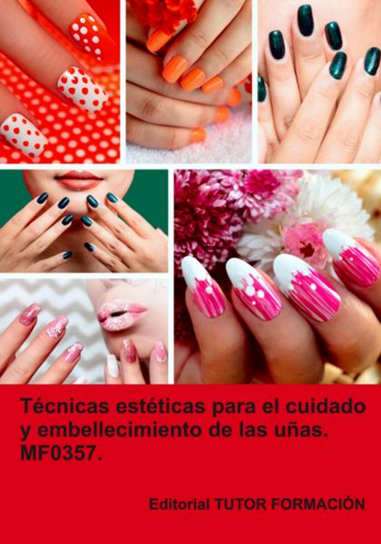 Produktbild: T&eacute;cnicas Est&eacute;ticas Para El Cuidado Y Embellecimiento De Las U&ntilde;as. Mf0357.