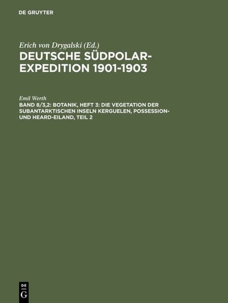 Produktbild: Botanik, Heft 3: Die Vegetation der subantarktischen Inseln Kerguelen, Possession- und Heard-Eiland, Teil 2