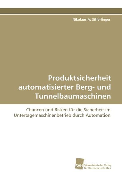 Produktbild: Produktsicherheit automatisierter Berg- und Tunnelbaumaschinen