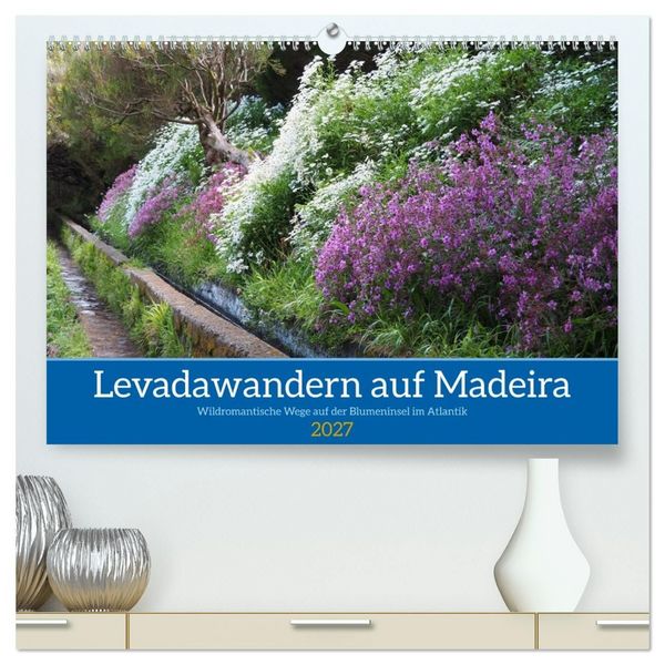 Produktbild: Levadawandern auf Madeira (hochwertiger Premium Wandkalender 2027 DIN A2 quer), Kunstdruck in Hochglanz