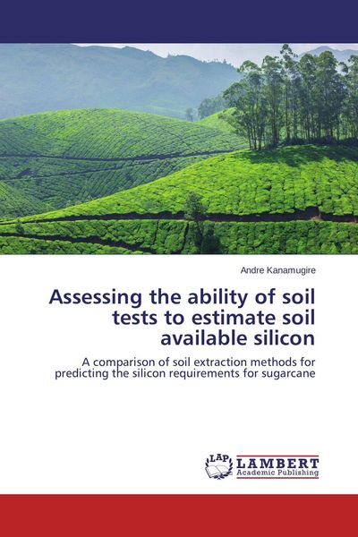 Produktbild: Assessing the ability of soil tests to estimate soil available silicon