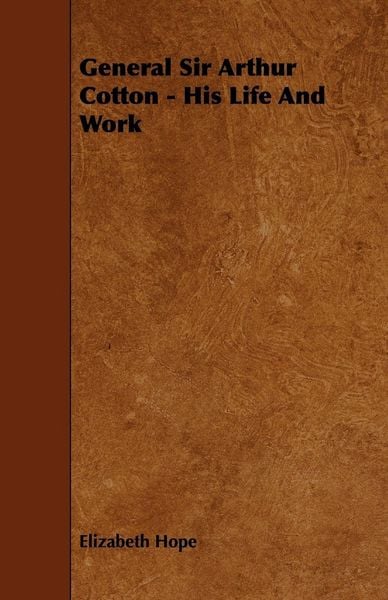 Produktbild: General Sir Arthur Cotton - His Life and Work