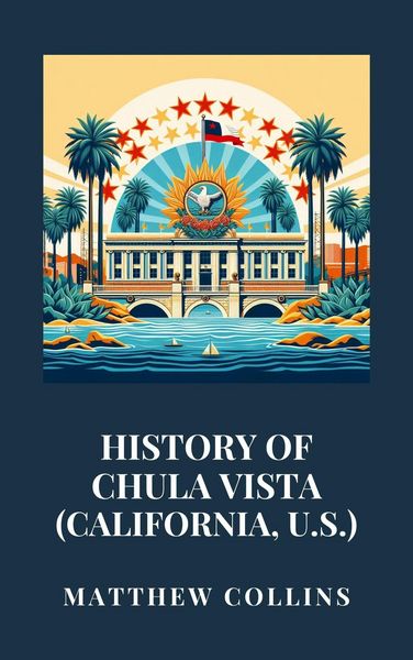 Produktbild: History of Chula Vista (California, U.S.)