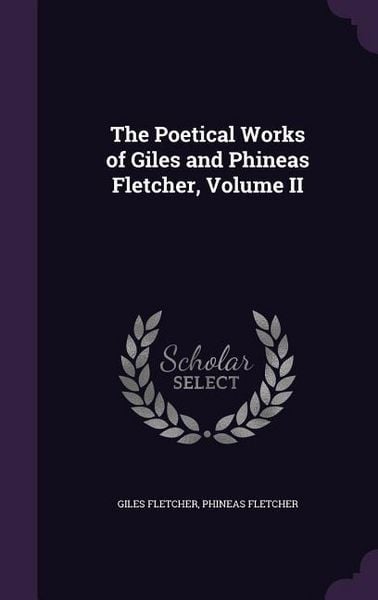 Produktbild: The Poetical Works of Giles and Phineas Fletcher, Volume II
