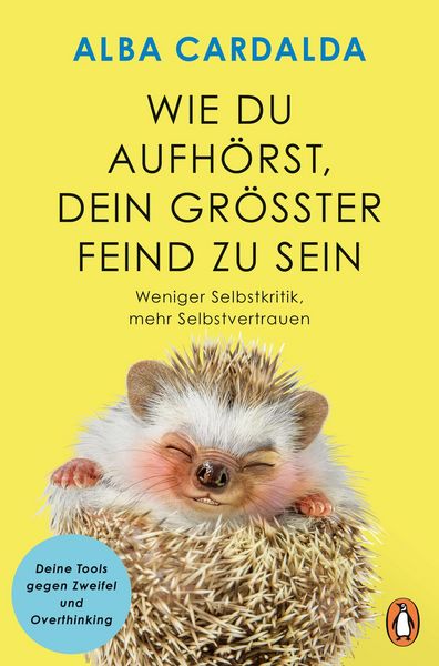 Produktbild: Wie du aufh&ouml;rst, dein gr&ouml;&szlig;ter Feind zu sein