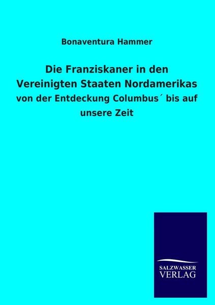 Produktbild: Die Franziskaner in den Vereinigten Staaten Nordamerikas