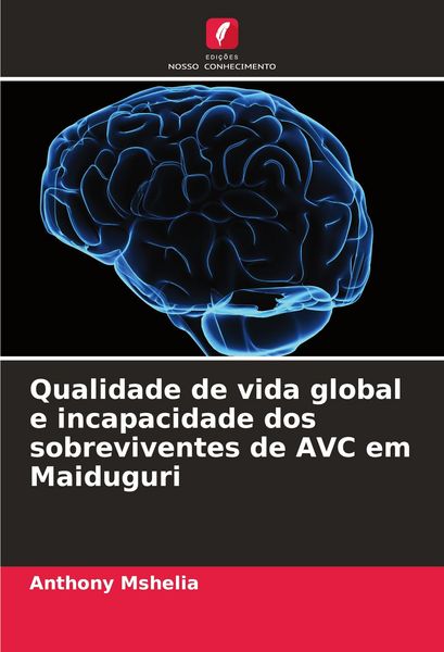 Produktbild: Qualidade de vida global e incapacidade dos sobreviventes de AVC em Maiduguri